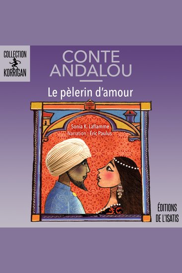 Pèlerin d'amour (Le) - Conte andalou - cover