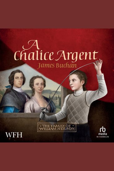 A Chalice Argent - The Story of William Neilson Volume 2 - cover