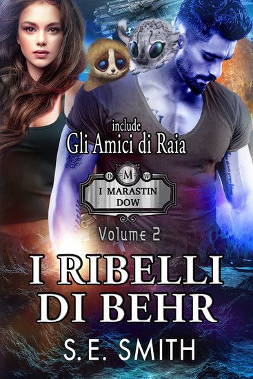 I Ribelli di Behr - Contiene il prequel Gli Amici di Raia - cover