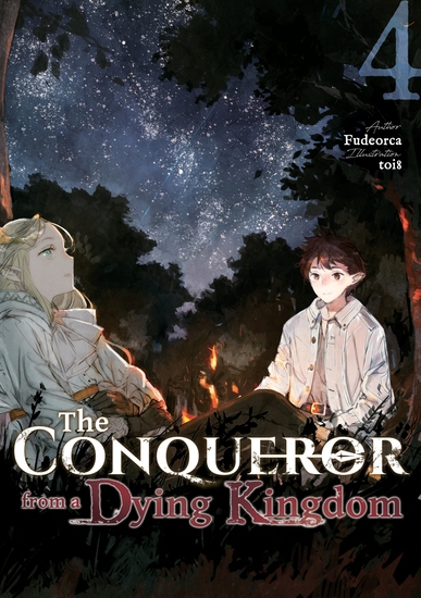 The Conqueror from a Dying Kingdom: Volume 4 - cover