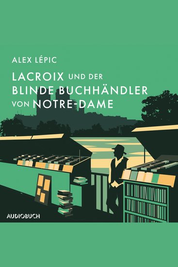 Lacroix und der blinde Buchhändler von Notre-Dame - cover