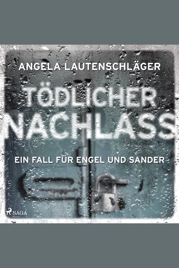 Tödlicher Nachlass (Ein Fall für Engel und Sander Band 3) - cover
