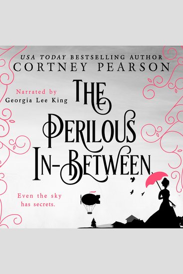 The Perilous In-Between - A Steampunk Fantasy Romance - cover