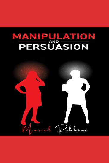 MANIPULATION AND PERSUASION - How to Develop Mind Control Techniques to Influence Any Person's Decision Using Body Language and Dark Psychology (2022 Edition) - cover