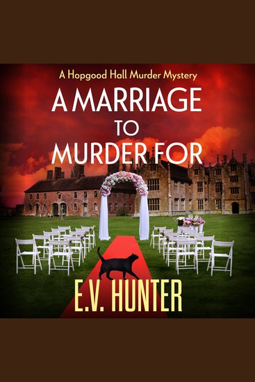 A Marriage To Murder For - A page-turning cozy murder mystery from EV Hunter - cover