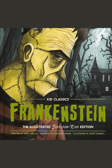 Frankenstein - Kid Classics - The Classic Edition Reimagined Just-for-Kids! (Kid Classic #2) - cover