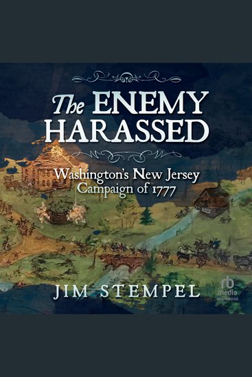 The Enemy Harassed - Washington's New Jersey Campaign of 1777 - cover