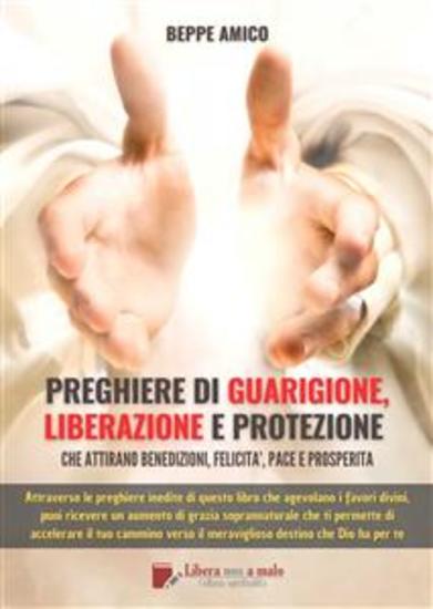 Preghiere di guarigione liberazione e protezione - Che attirano benedizioni felicità pace e prosperità - cover