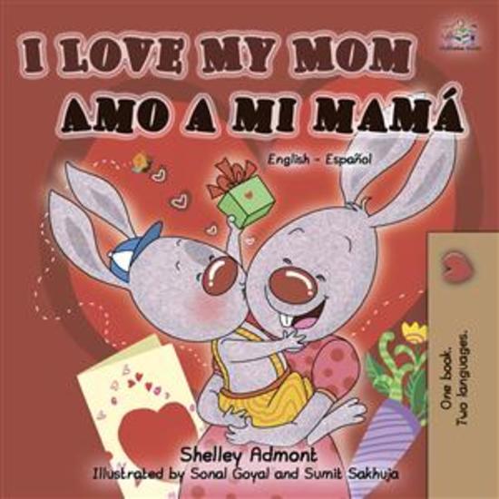 I Love My Mom Amo a mi mamá (English Spanish) - English Spanish Bilingual children's book - cover