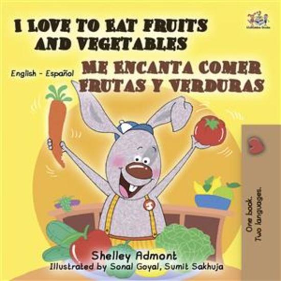 I Love to Eat Fruits and Vegetables Me Encanta Comer Frutas y Verduras (English Spanish) - English Spanish Bilingual children's book - cover