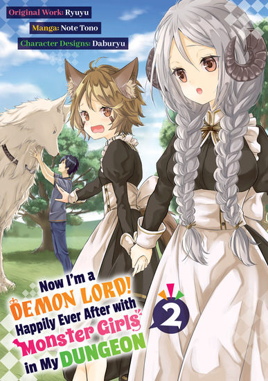 Now I'm a Demon Lord! Happily Ever After with Monster Girls in My Dungeon (Manga) Volume 2 - cover