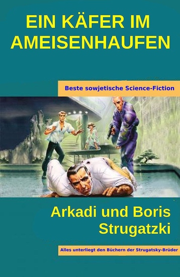 Ein Käfer Im Ameisenhaufen - Beste sowjetische Science-Fiction - cover