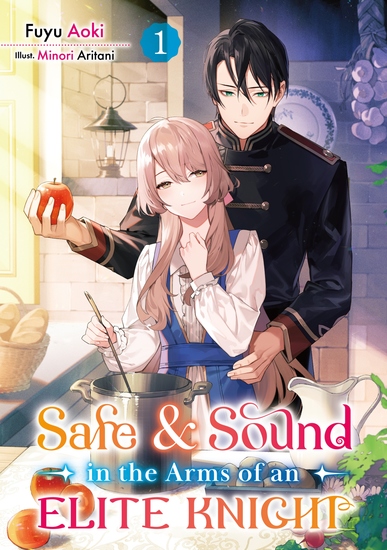Safe & Sound in the Arms of an Elite Knight: Volume 1 - cover