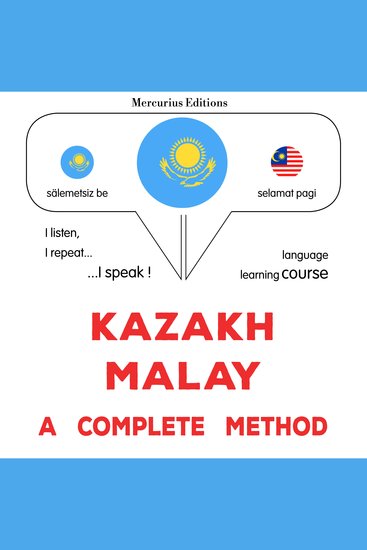 Qazaq - malay : tolıq ädis - Kazakh - Malay : a complete method - cover
