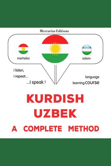 Kurdî - Ozbek : rêbazeke temam - Kurdish - Uzbek : a complete method - cover