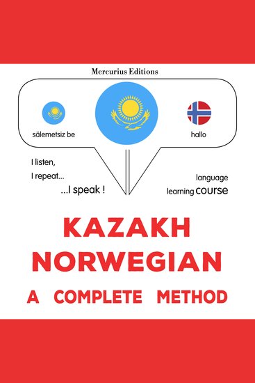 Qazaq - norveg: tolıq ädis - Kazakh - Norwegian : a complete method - cover