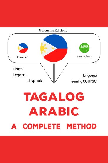 Tagalog - Arabic : isang kumpletong paraan - Tagalog - Arabic : a complete method - cover