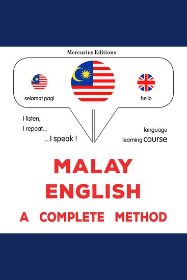 Bahasa Melayu - Bahasa Inggeris : kaedah yang lengkap - Malay - English : a complete method - cover