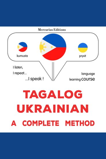 Tagalog - Ukrainian : isang kumpletong paraan - Tagalog - Ukrainian : a complete method - cover