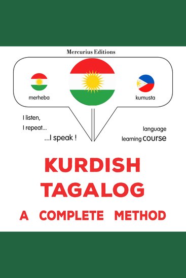 Kurdî - Tagalog : rêbazeke temam - Kurdish - Tagalog : a complete method - cover
