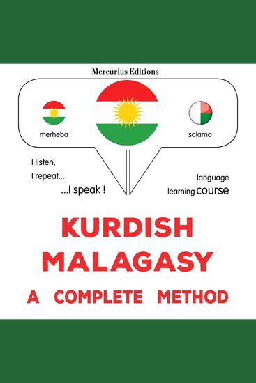 Kurdî - Malagasî : rêbazeke temam - Kurdish - Malagasy : a complete method - cover
