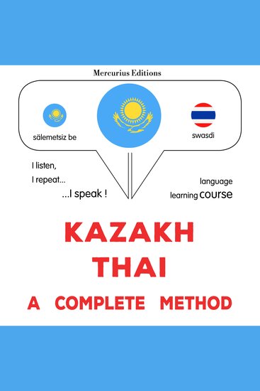 Qazaqşa - tay : tolıq ädis - Kazakh - Thai : a complete method - cover