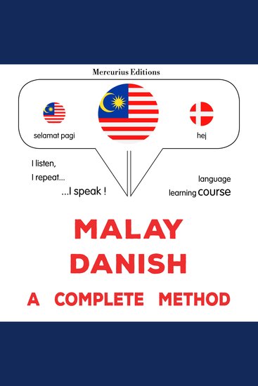 Melayu - Denmark : kaedah yang lengkap - Malay - Danish : a complete method - cover