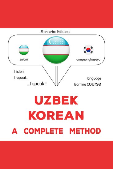 O'zbek - koreys : to'liq usul - Uzbek - Korean : a complete method - cover