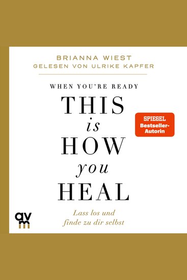 When You're Ready This Is How You Heal - Lass los und finde zu dir selbst - cover