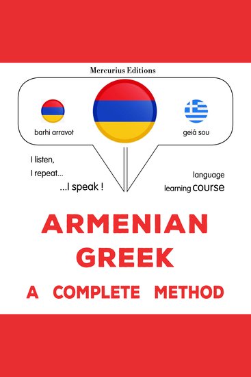 հայերեն - հունարեն ամբողջական մեթոդ - Armenian - Greek : a complete method - cover