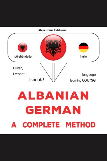 Shqip - Gjermanisht: një metodë e plotë - Albanian - German : a complete method - cover