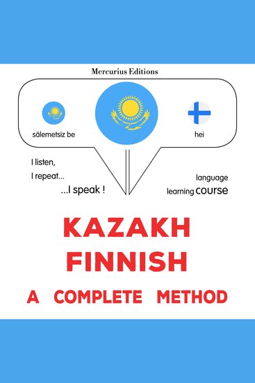 Qazaq - fïn : tolıq ädis - Kazakh - Finnish : a complete method - cover