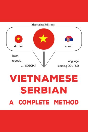 Tiếng Việt - Tiếng Serbia: một phương pháp hoàn chỉnh - Vietnamese - Serbian : a complete method - cover
