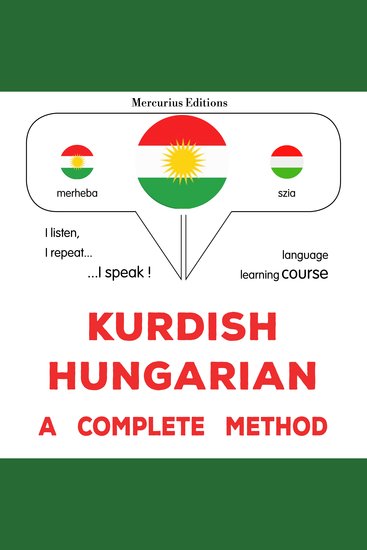 Kurdî - Macarî : rêbazeke temam - Kurdish - Hungarian : a complete method - cover