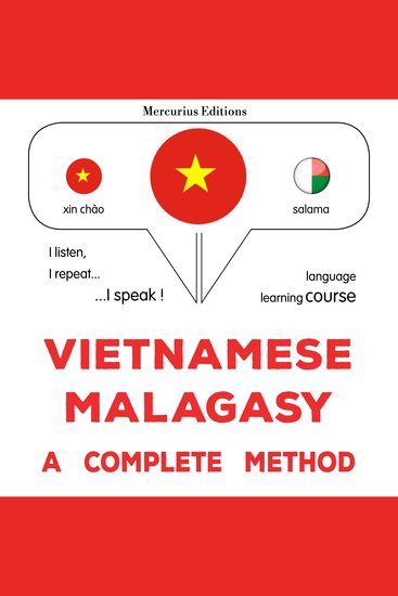 Tiếng Việt - Malagasy: một phương pháp hoàn chỉnh - Vietnamese - Malagasy : a complete method - cover