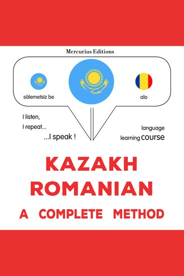 Qazaq - rwmın: tolıq ädis - Kazakh - Romanian : a complete method - cover