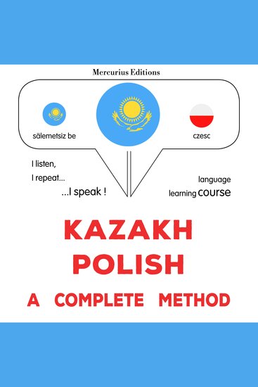 Qazaqşa - polyakşa: tolıq ädis - Kazakh - Polish : a complete method - cover
