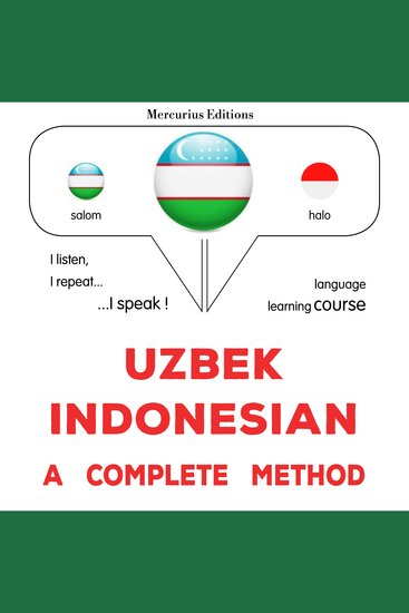 O'zbek - Indoneziya : to'liq usul - Uzbek - Indonesian : a complete method - cover