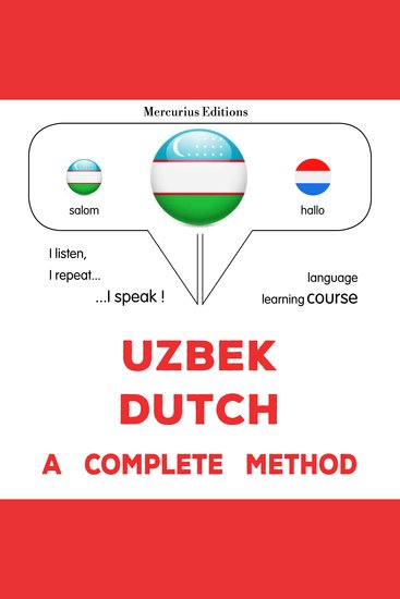 O'zbekcha - Gollandcha: to'liq usul - Uzbek - Dutch : a complete method - cover