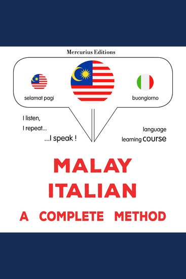 Melayu - Itali : kaedah yang lengkap - Malay - Italian : a complete method - cover