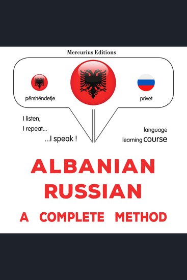 Shqip - Rusisht: një metodë e plotë - Albanian - Russian : a complete method - cover