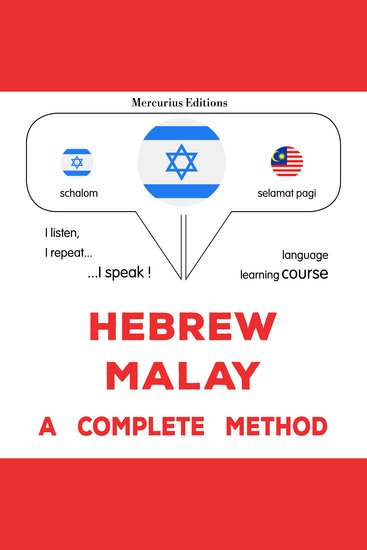 עברית - מלאית: שיטה מלאה - Hebrew - Malay : a complete method - cover
