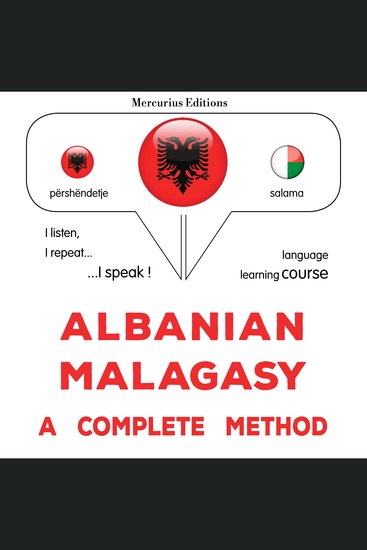 Shqip - Malagasy: një metodë e plotë - Albanian - Malagasy : a complete method - cover