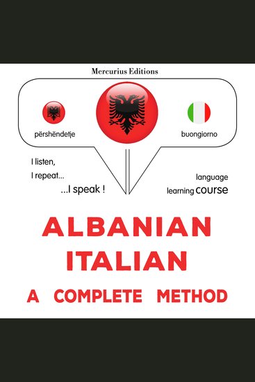 Shqip - Italisht: një metodë e plotë - Albanian - Italian : a complete method - cover