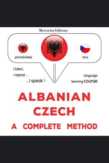 Shqip - Çekisht: një metodë e plotë - Albanian - Czech : a complete method - cover