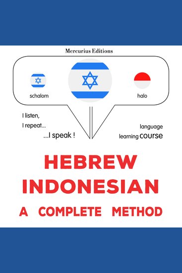 עברית - אינדונזית: שיטה מלאה - Hebrew - Indonesian : a complete method - cover