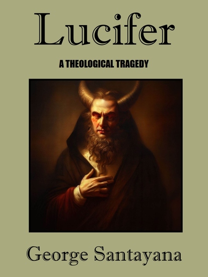 Lucifer -- A Theological Tragedy - A Play - cover