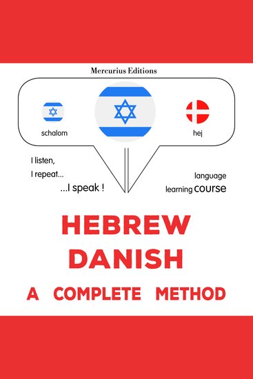 עברית - דנית: שיטה מלאה - Hebrew - Danish : a complete method - cover