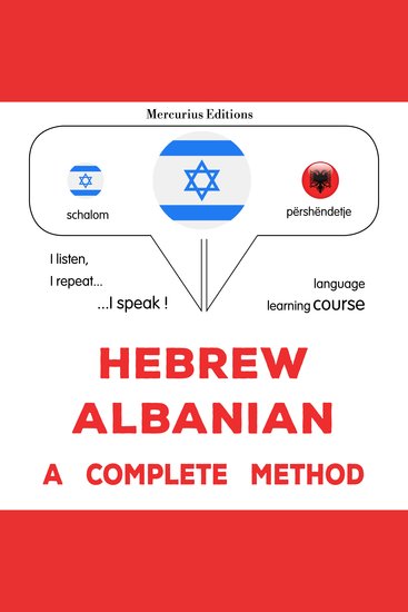 עברית - אלבנית: שיטה שלמה - Hebrew - Albanian : a complete method - cover