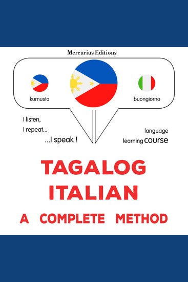 Tagalog - Italyano : isang kumpletong paraan - Tagalog - Italian : a complete method - cover